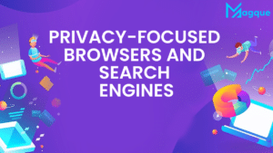Read more about the article Privacy-Focused Browsers and Search Engines