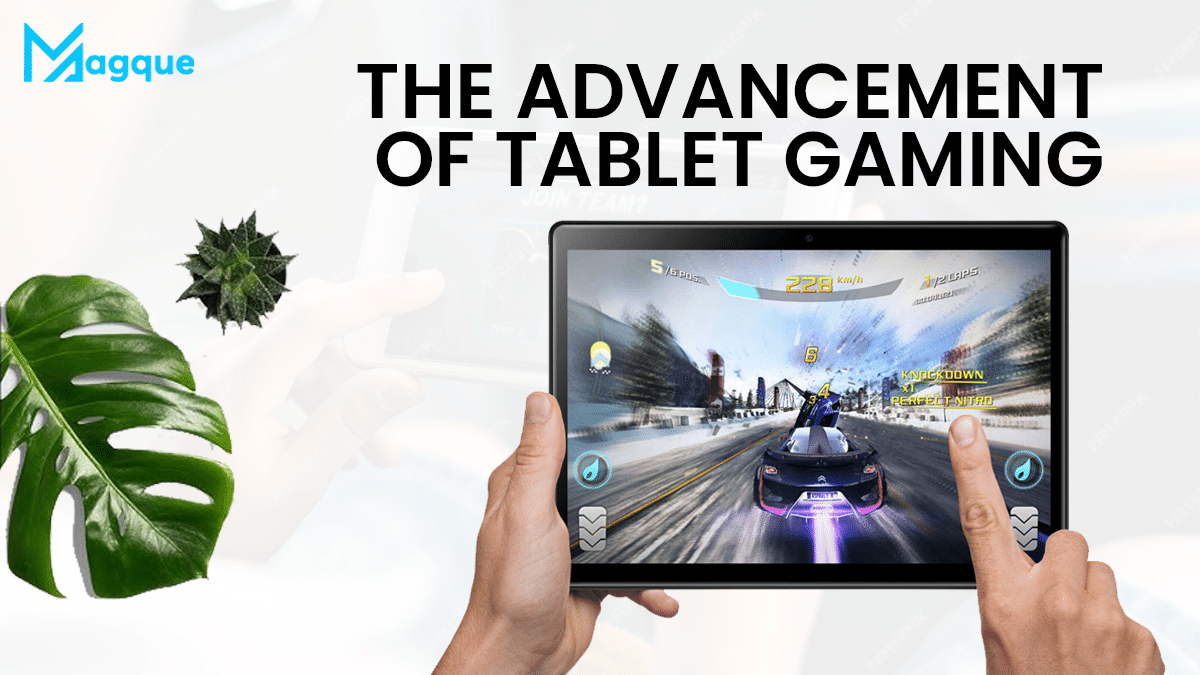 The Advancement of Tablet Gaming