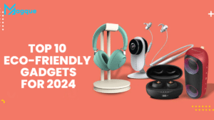 Read more about the article Top 10 Eco-Friendly Gadgets for 2024
