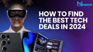 Read more about the article How to Find the Best Tech Deals in 2024
