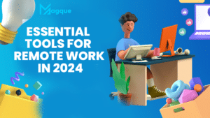 Read more about the article Essential Tools for Remote Work in 2024