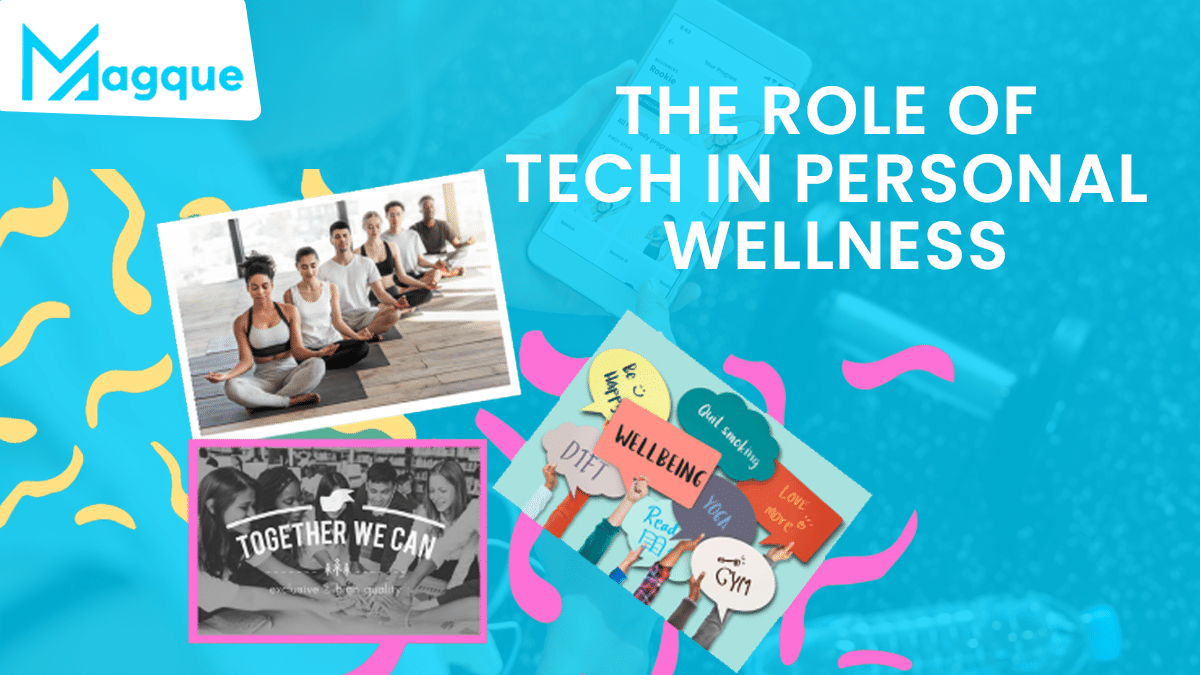 The Role of Tech in Personal Wellness