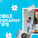 Mobile Photography Tips
