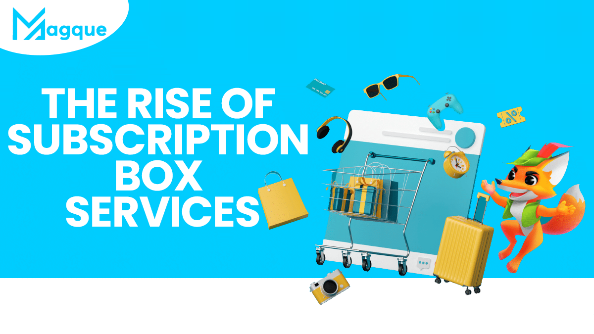 The Rise of Subscription Box Services