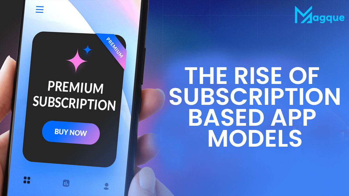 The Rise of Subscription-Based App Models