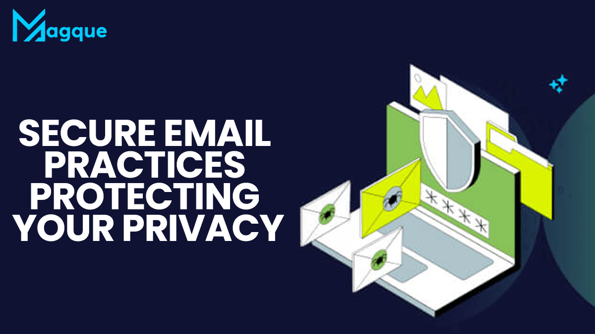 Secure Email Practices Protecting Your Privacy