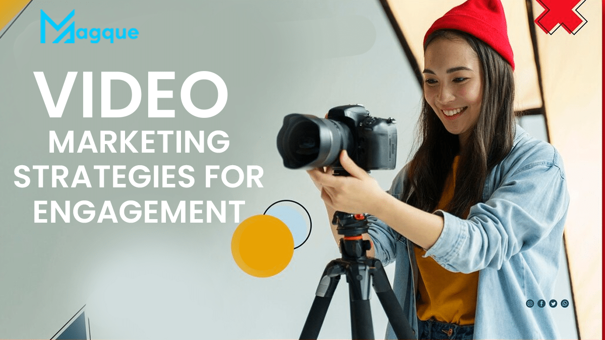 Video Marketing: Strategies for Engagement