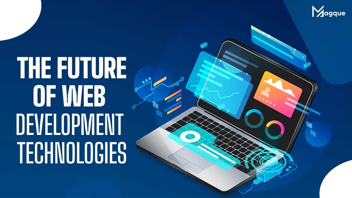 Read more about the article The Future of Web Development Technologies